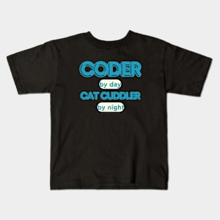 coder by day cat cuddler by  night Kids T-Shirt